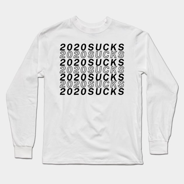 2020 Sucks - Minimalist Typography Design Long Sleeve T-Shirt by Moshi Moshi Designs